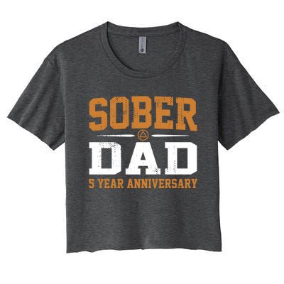 5 Years Sober Dad Aa Alcoholics Anonymous Recovery Sobriety Gift Women's Crop Top Tee