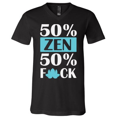 50% Zen 50% Fuck V-Neck T-Shirt