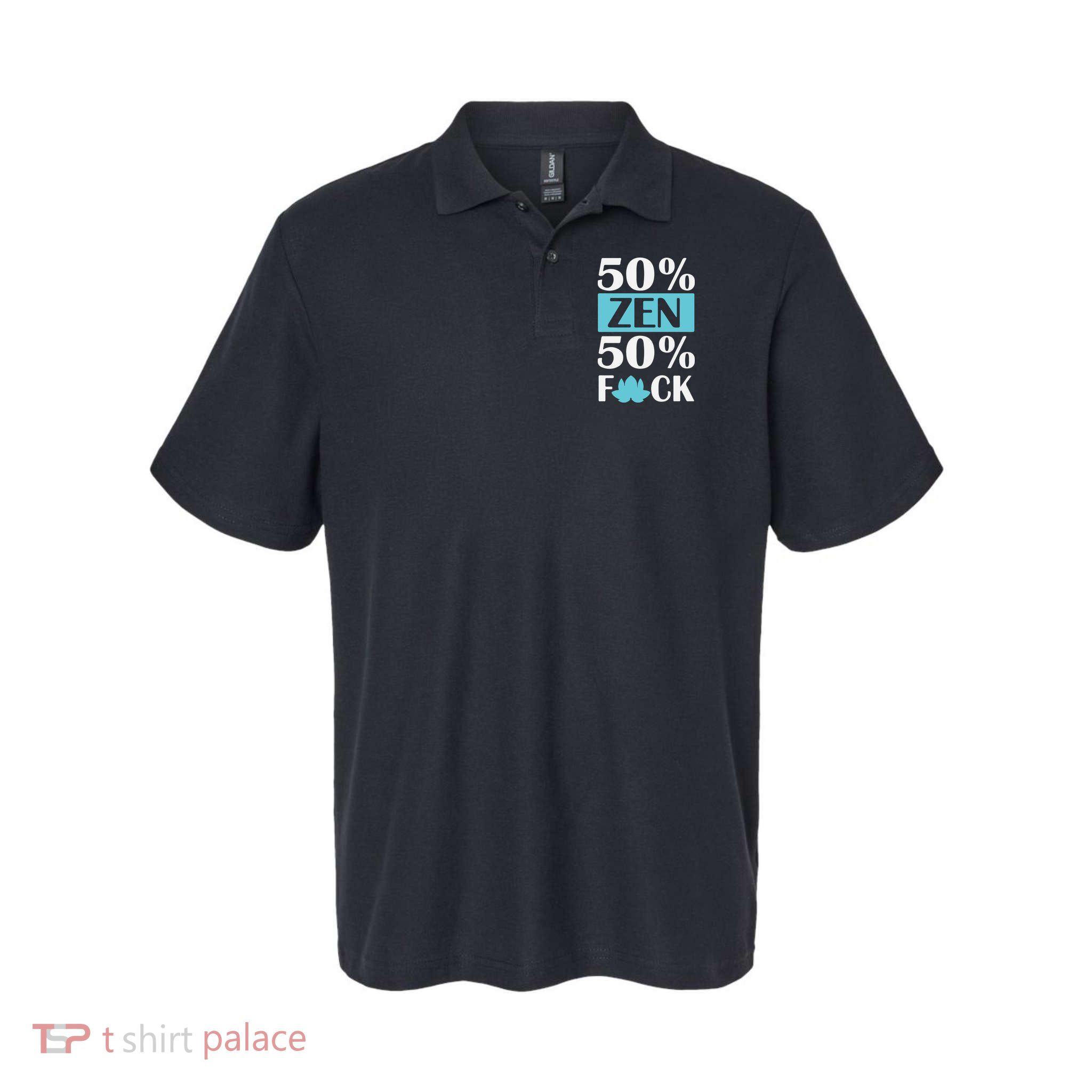 50% Zen 50% Fuck Polo