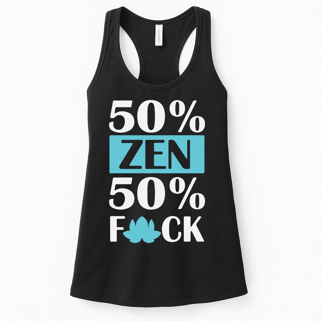 50% Zen 50% Fuck Womens Tank Top