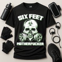 6 Feet MotherF-ucker Cooling Performance Crew T-Shirt