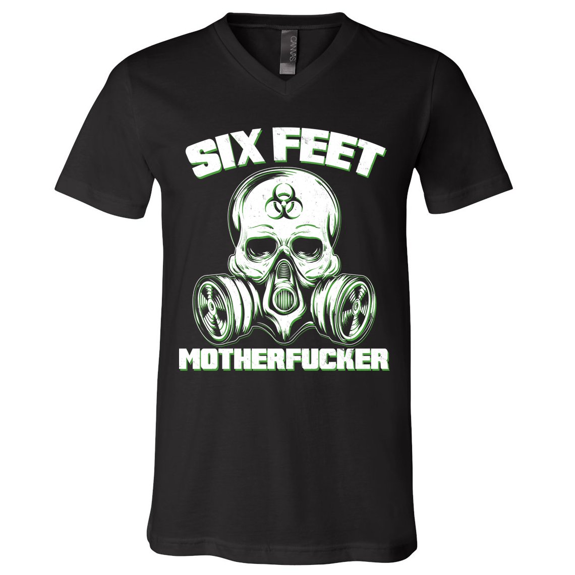 6 Feet MotherF-ucker V-Neck T-Shirt