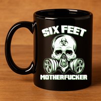 6 Feet MotherF-ucker 11oz C Handle Ceramic Mug