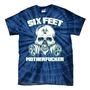 6 Feet MotherF-ucker Tie-Dye T-Shirt