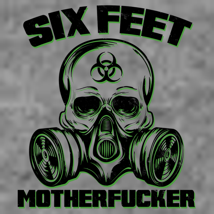 6 Feet MotherF-ucker Baby Bodysuit
