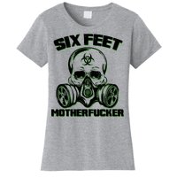 6 Feet MotherF-ucker Women's T-Shirt