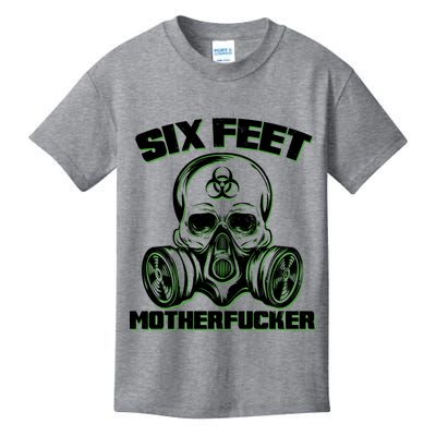 6 Feet MotherF-ucker Kids T-Shirt