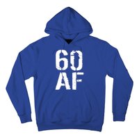 60 AF 60th Birthday Hoodie