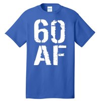 60 AF 60th Birthday Tall T-Shirt