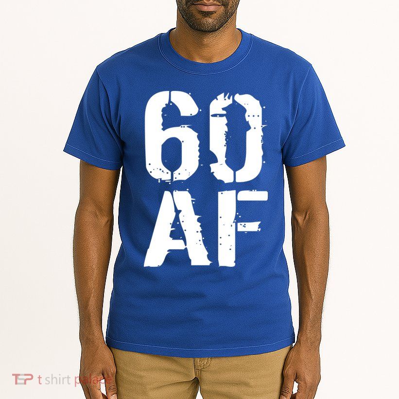 60 AF 60th Birthday Tall T-Shirt