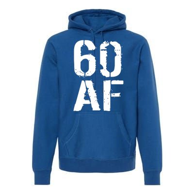 60 AF 60th Birthday Premium Hoodie