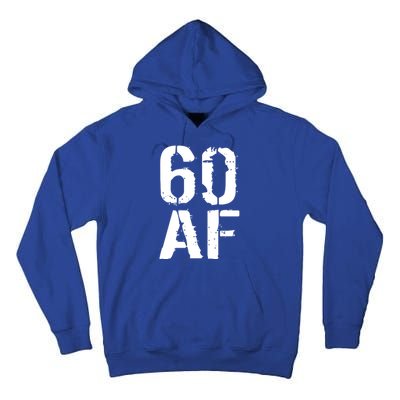 60 AF 60th Birthday Tall Hoodie