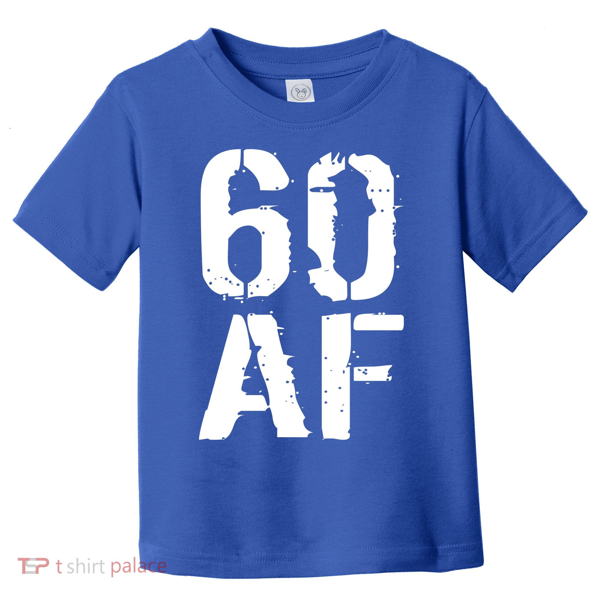 60 AF 60th Birthday Toddler T-Shirt