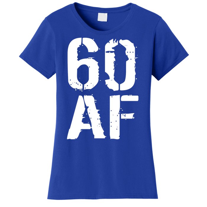 60 AF 60th Birthday Women's T-Shirt