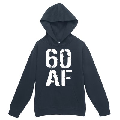 60 AF 60th Birthday Urban Pullover Hoodie