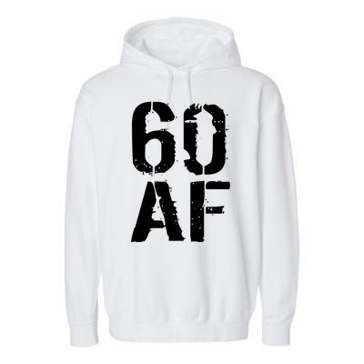 60 AF 60th Birthday Garment-Dyed Fleece Hoodie