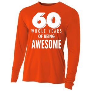 60 Whole Years Of Being Awesome Birthday Cooling Performance Long Sleeve Crew