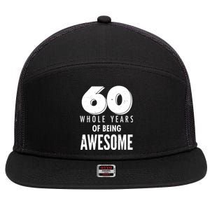 60 Whole Years Of Being Awesome Birthday 7 Panel Mesh Trucker Snapback Hat