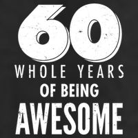 60 Whole Years Of Being Awesome Birthday 7 Panel Mesh Trucker Snapback Hat