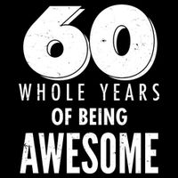 60 Whole Years Of Being Awesome Birthday Bucket Hat
