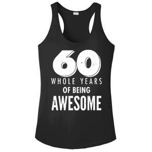 60 Whole Years Of Being Awesome Birthday Ladies PosiCharge Competitor Racerback Tank