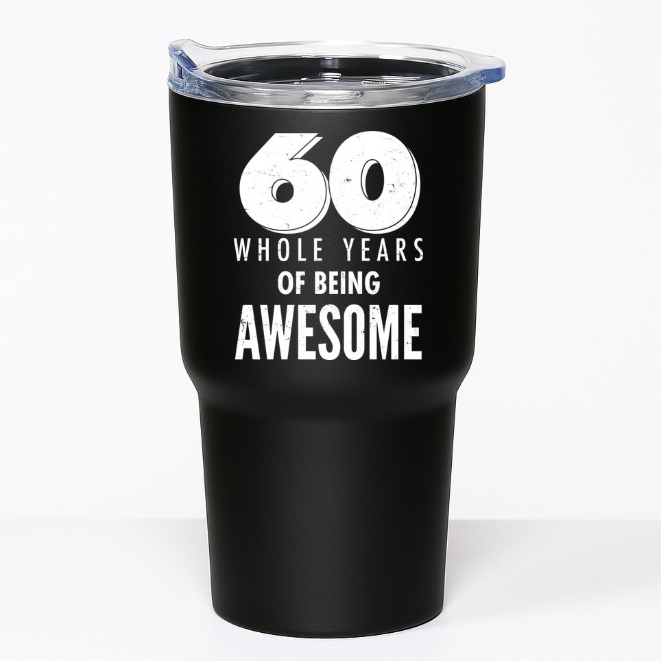 60 Whole Years Of Being Awesome Birthday Tumbler