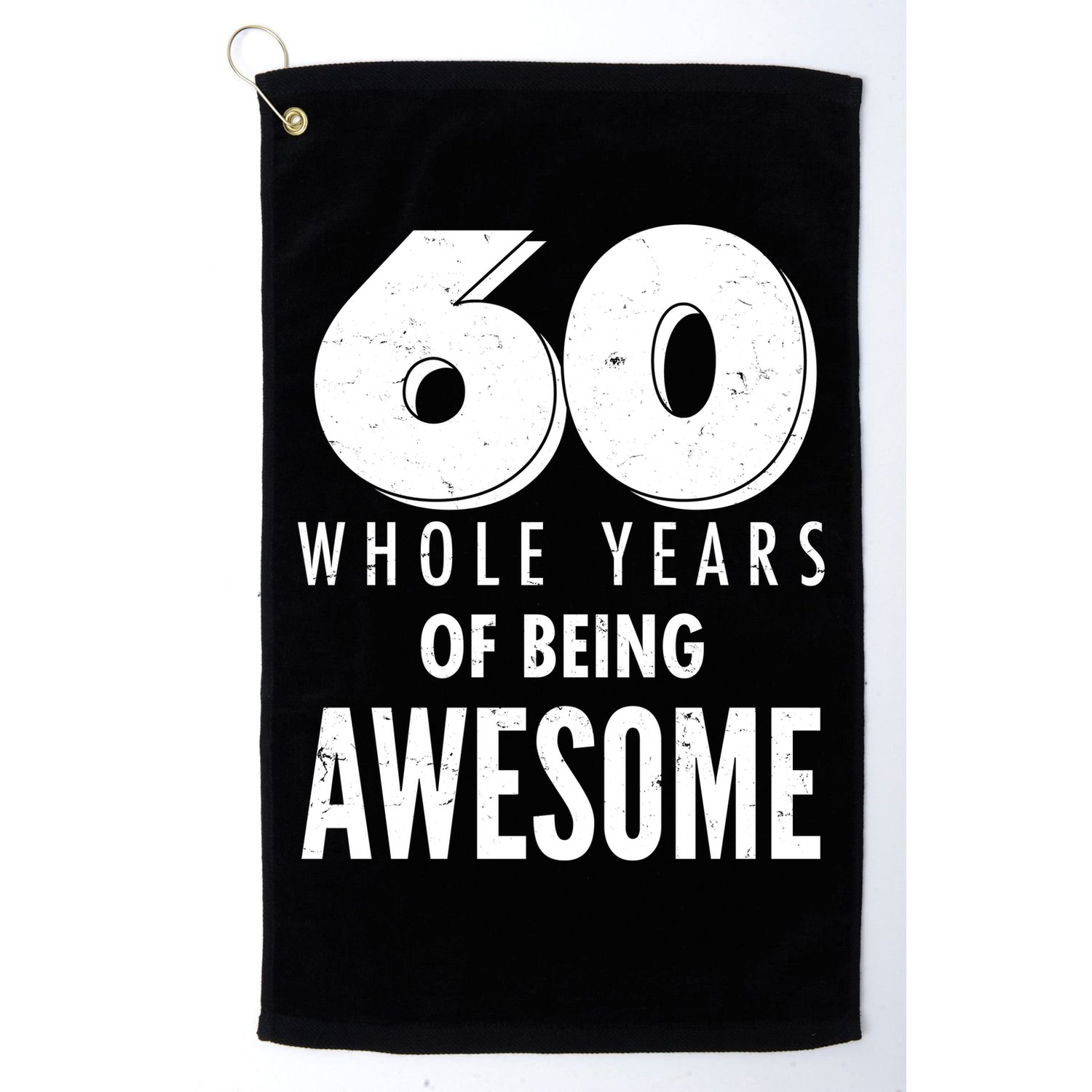 60 Whole Years Of Being Awesome Birthday Golf Towel