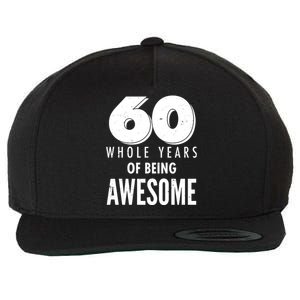 60 Whole Years Of Being Awesome Birthday Wool Snapback Cap