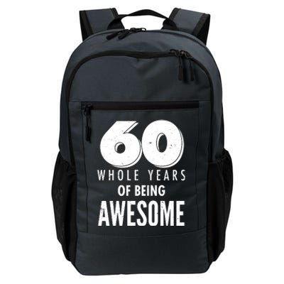 60 Whole Years Of Being Awesome Birthday Daily Commute Backpack