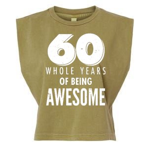 60 Whole Years Of Being Awesome Birthday Garment-Dyed Women's Muscle Tee