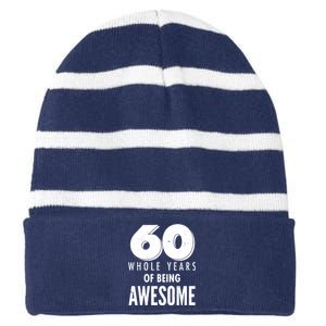 60 Whole Years Of Being Awesome Birthday Striped Beanie with Solid Band