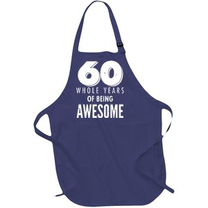 60 Whole Years Of Being Awesome Birthday Full-Length Apron With Pockets