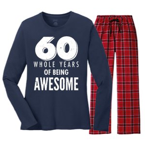 60 Whole Years Of Being Awesome Birthday Women's Long Sleeve Flannel Pajama Set 