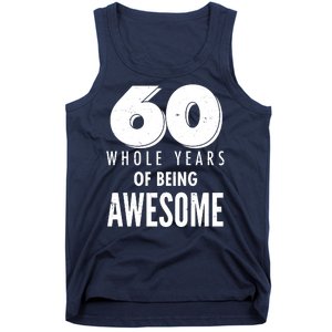 60 Whole Years Of Being Awesome Birthday Tank Top