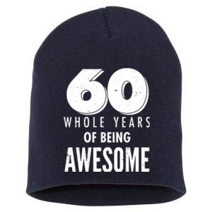 60 Whole Years Of Being Awesome Birthday Short Acrylic Beanie