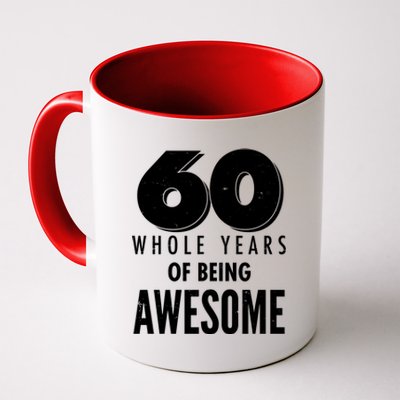 60 Whole Years Of Being Awesome Birthday Coffee Mug