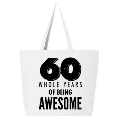 60 Whole Years Of Being Awesome Birthday 25L Jumbo Tote