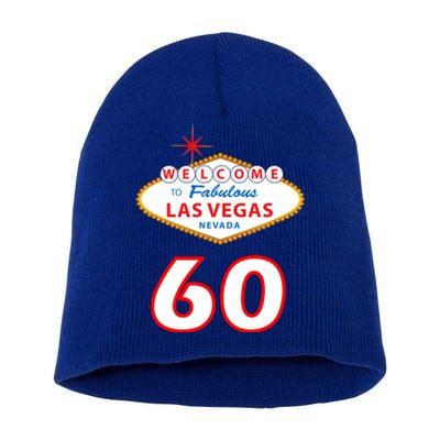 60 Years Old In Vegas - 60th Birthday Short Acrylic Beanie