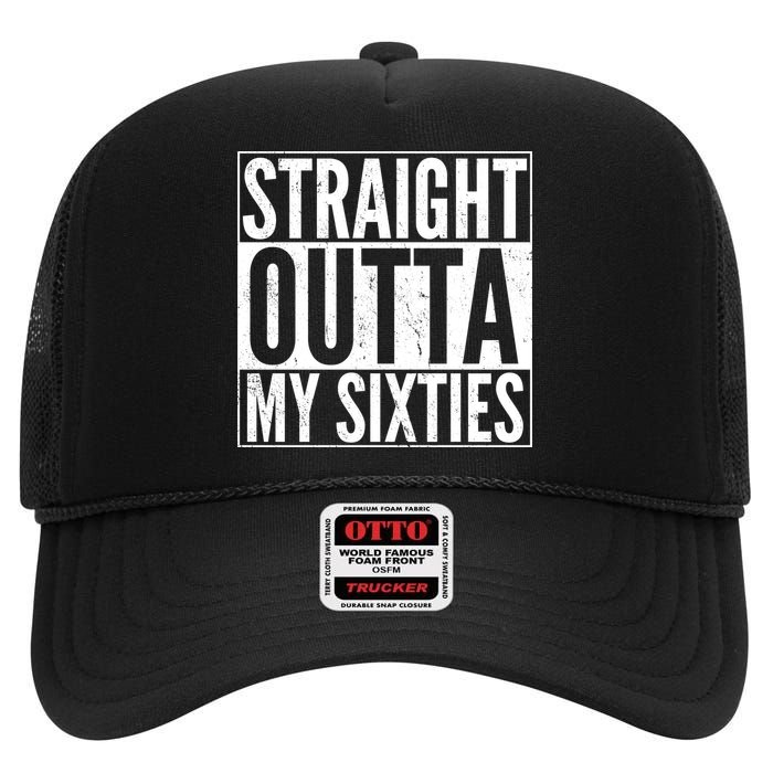 60th Birthday - Straight Outta My Twenties Sixties High Crown Mesh Back Trucker Hat