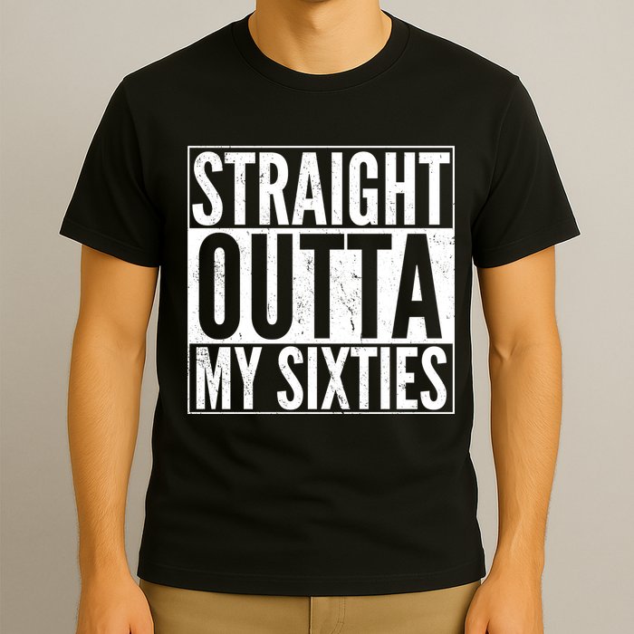 60th Birthday - Straight Outta My Twenties Sixties T-Shirt