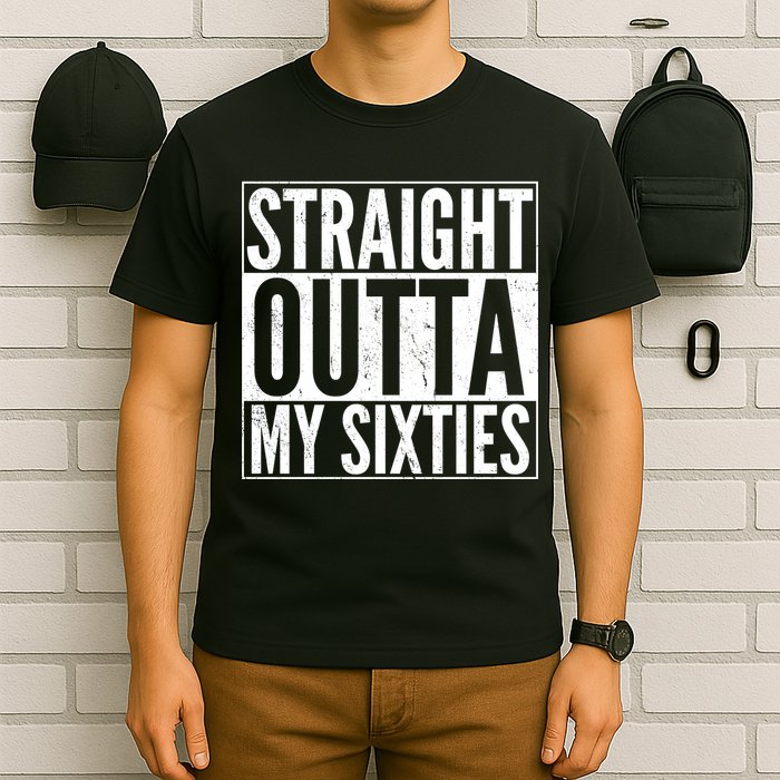60th Birthday - Straight Outta My Twenties Sixties T-Shirt