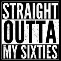 60th Birthday - Straight Outta My Twenties Sixties T-Shirt
