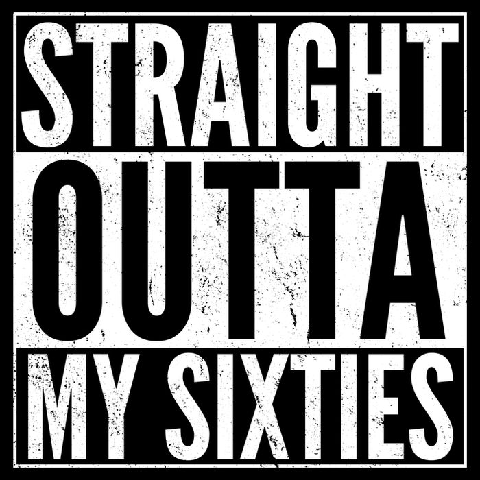 60th Birthday - Straight Outta My Twenties Sixties T-Shirt