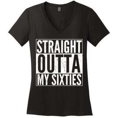 60th Birthday - Straight Outta My Twenties Sixties Women's V-Neck T-Shirt