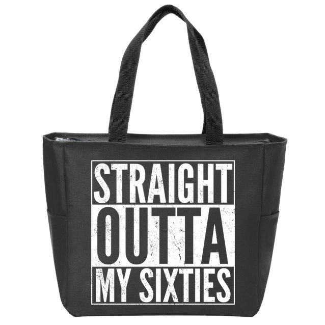 60th Birthday - Straight Outta My Twenties Sixties Zip Tote Bag