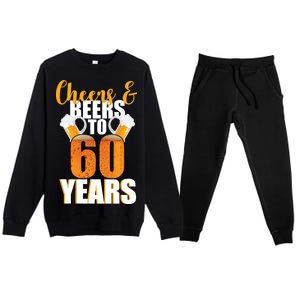 60th Birthday Cheers & Beers To 60 Years Premium Crewneck Sweatsuit Set