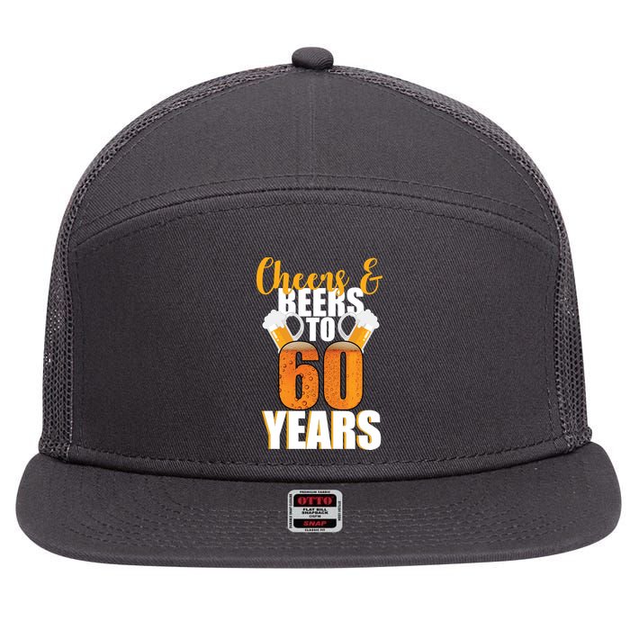 60th Birthday Cheers & Beers To 60 Years 7 Panel Mesh Trucker Snapback Hat