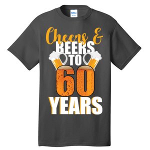 60th Birthday Cheers & Beers To 60 Years Tall T-Shirt