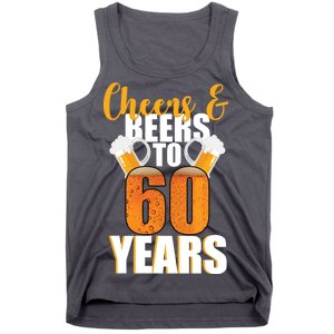 60th Birthday Cheers & Beers To 60 Years Tank Top