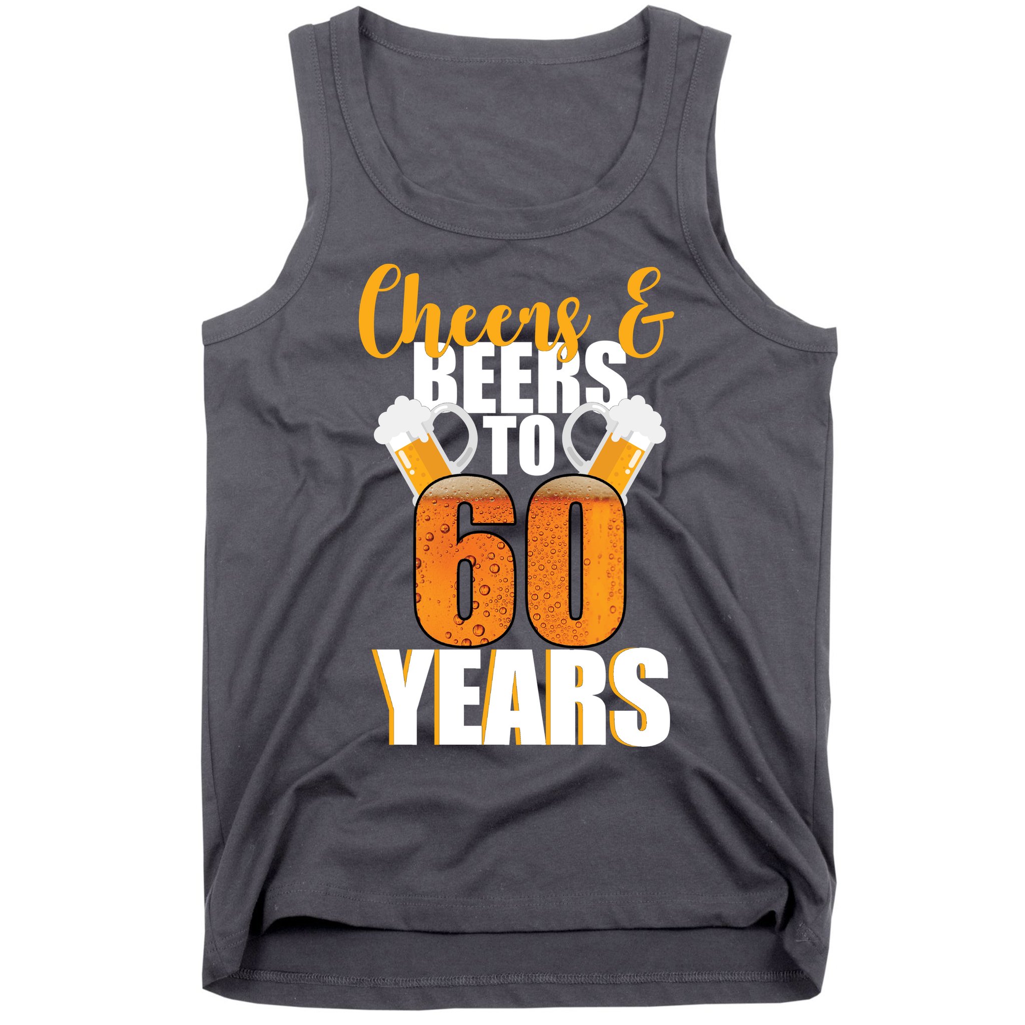 60th Birthday Cheers & Beers To 60 Years Tank Top